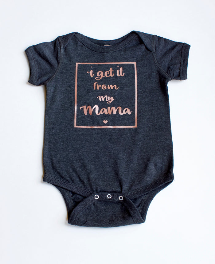 I Get It From My Mama Onesie Or T-shirt - Rose Gold, TEES - itsmypartykids